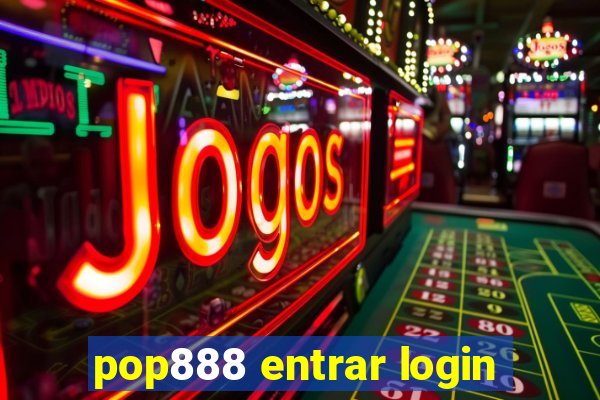 pop888 entrar login